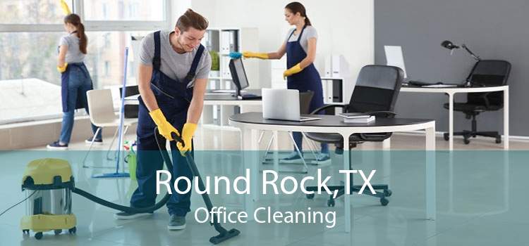 Round Rock,TX Office Cleaning