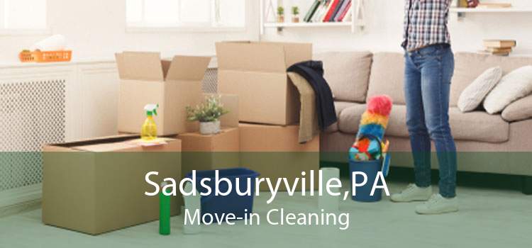 Sadsburyville,PA Move-in Cleaning