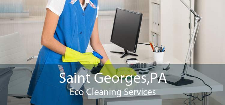 Saint Georges,PA Eco Cleaning Services