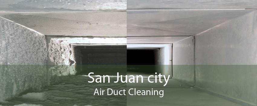San Juan city Air Duct Cleaning