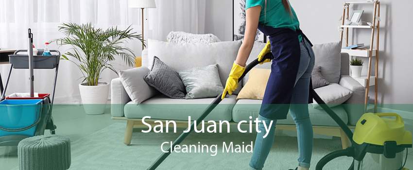San Juan city Cleaning Maid