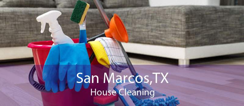 San Marcos,TX House Cleaning