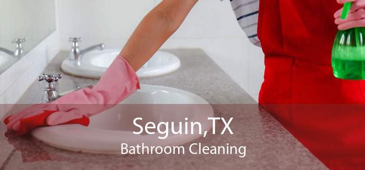 Seguin,TX Bathroom Cleaning
