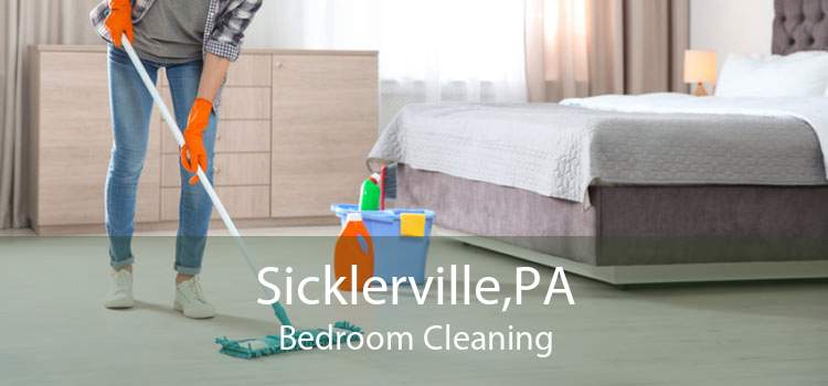 Sicklerville,PA Bedroom Cleaning