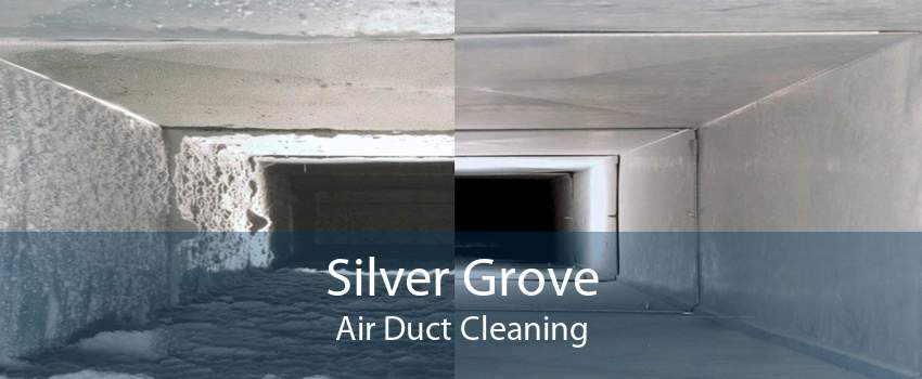 Silver Grove Air Duct Cleaning