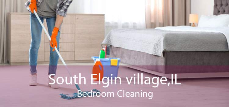 South Elgin village,IL Bedroom Cleaning