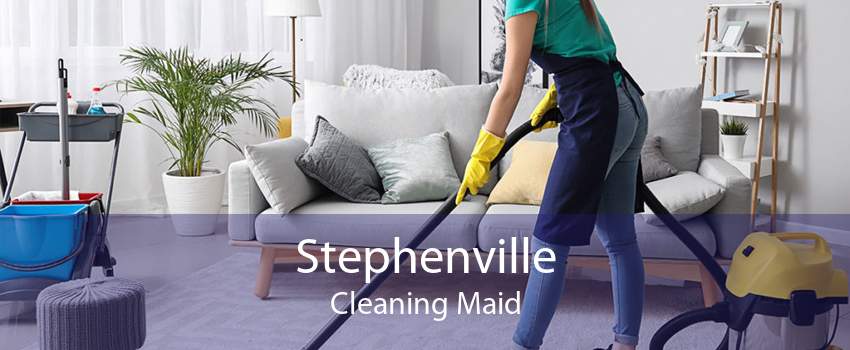 Stephenville Cleaning Maid