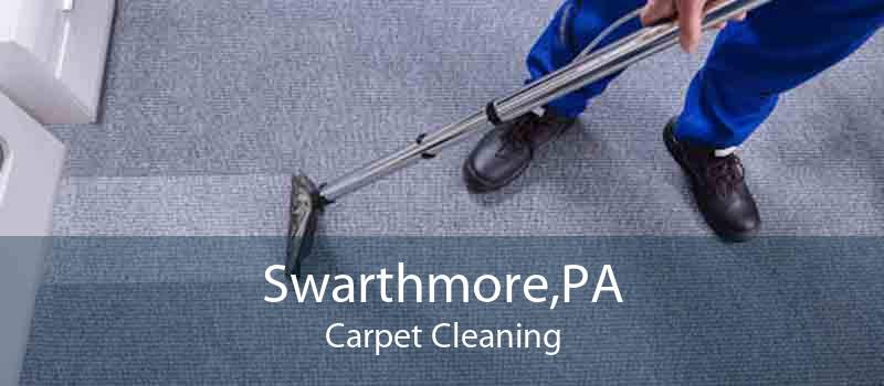 Swarthmore,PA Carpet Cleaning
