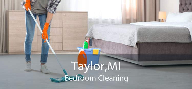 Taylor,MI Bedroom Cleaning