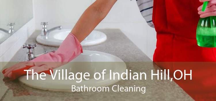 The Village of Indian Hill,OH Bathroom Cleaning