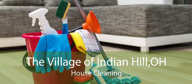 The Village of Indian Hill,OH House Cleaning
