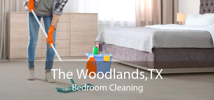 The Woodlands,TX Bedroom Cleaning