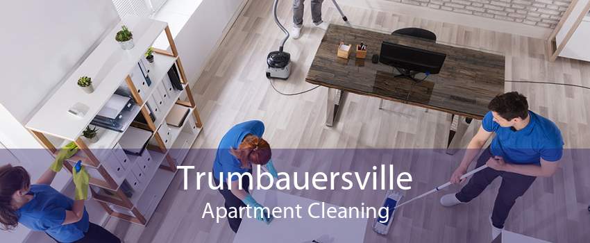 Trumbauersville Apartment Cleaning