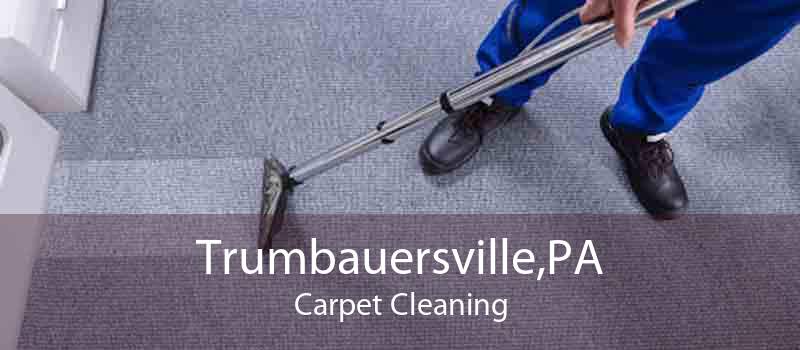 Trumbauersville,PA Carpet Cleaning