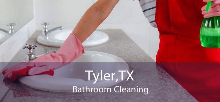 Tyler,TX Bathroom Cleaning