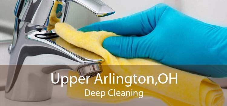 Upper Arlington,OH Deep Cleaning