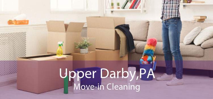 Upper Darby,PA Move-in Cleaning