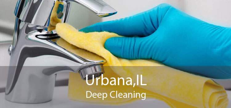 Urbana,IL Deep Cleaning
