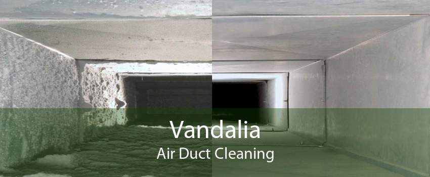 Vandalia Air Duct Cleaning