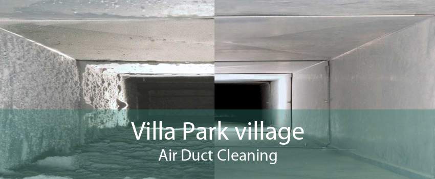 Villa Park village Air Duct Cleaning
