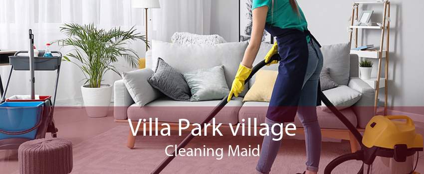 Villa Park village Cleaning Maid