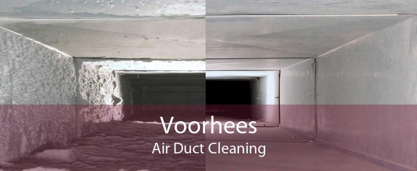 Voorhees Air Duct Cleaning