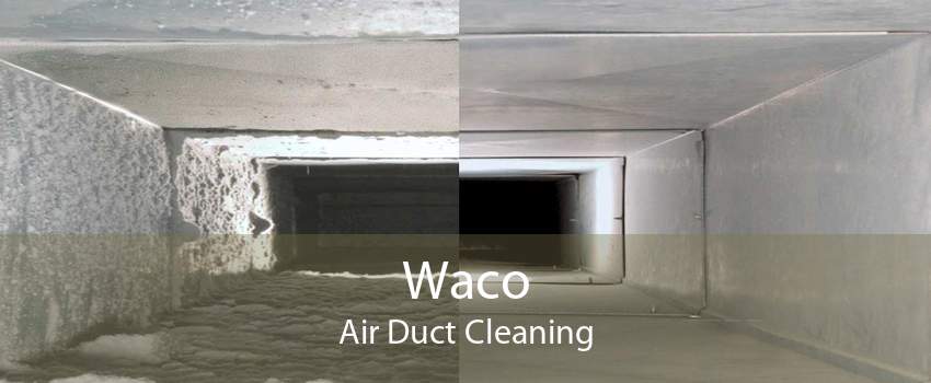 Waco Air Duct Cleaning