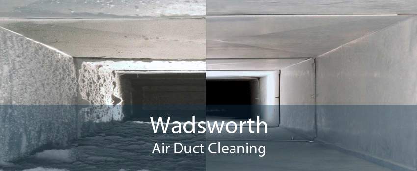 Wadsworth Air Duct Cleaning