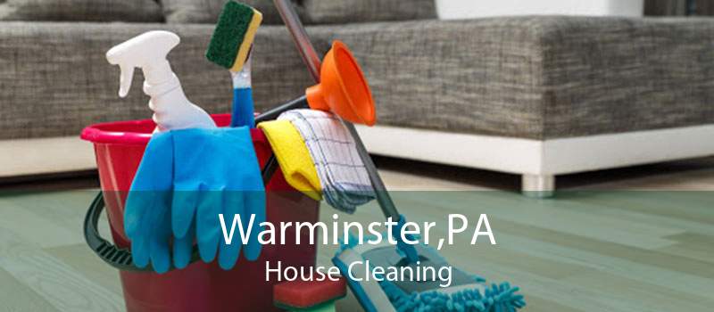 Warminster,PA House Cleaning