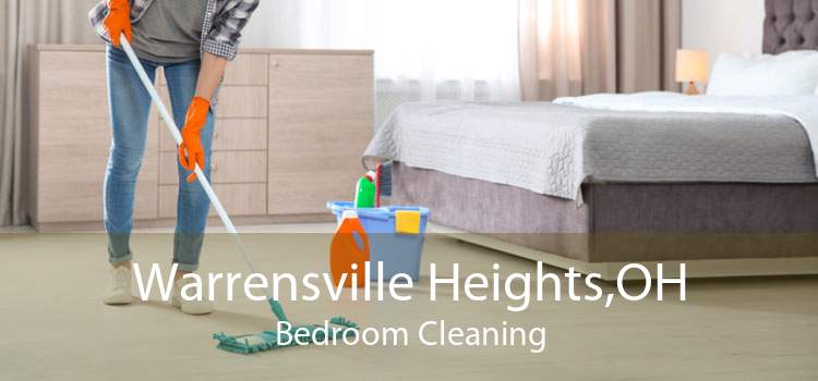 Warrensville Heights,OH Bedroom Cleaning