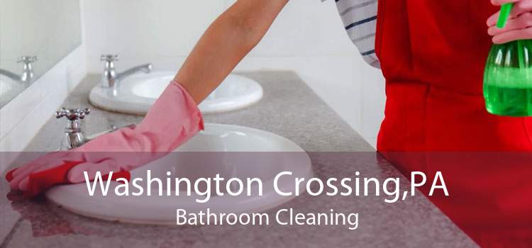 Washington Crossing,PA Bathroom Cleaning