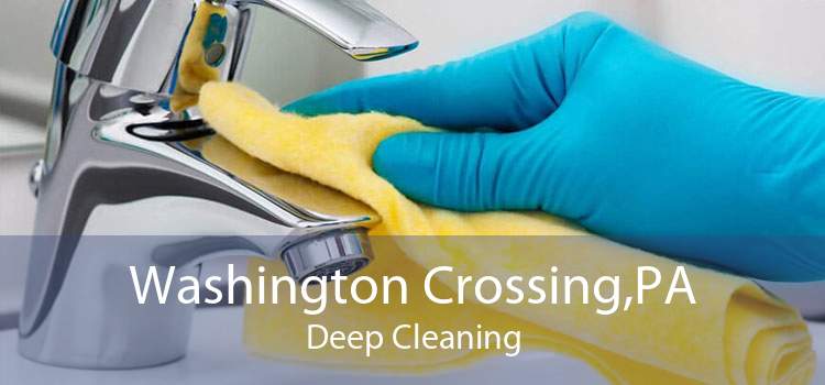 Washington Crossing,PA Deep Cleaning