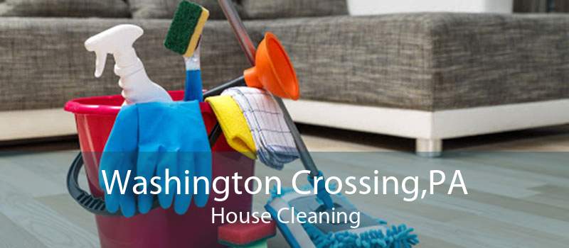 Washington Crossing,PA House Cleaning