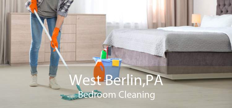 West Berlin,PA Bedroom Cleaning