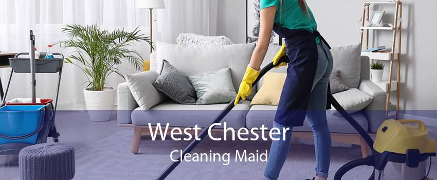 West Chester Cleaning Maid