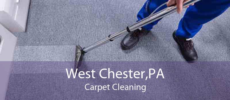 West Chester,PA Carpet Cleaning