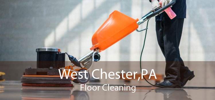 West Chester,PA Floor Cleaning