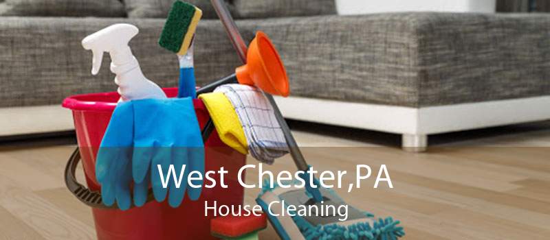 West Chester,PA House Cleaning