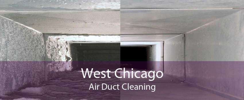 West Chicago Air Duct Cleaning