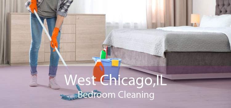 West Chicago,IL Bedroom Cleaning
