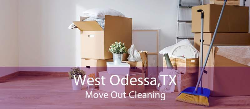 West Odessa,TX Move Out Cleaning