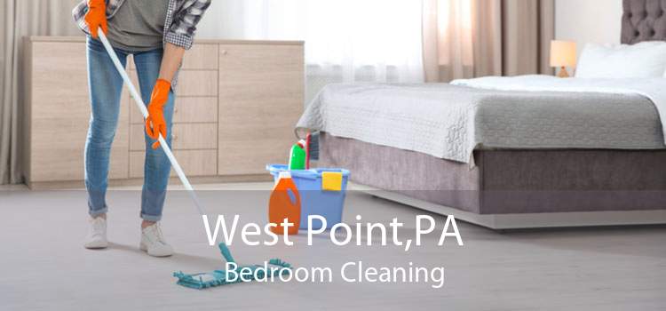 West Point,PA Bedroom Cleaning