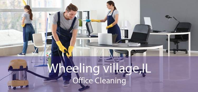 Wheeling village,IL Office Cleaning