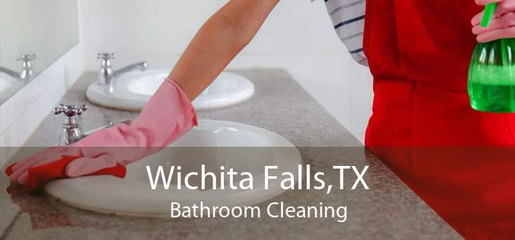 Wichita Falls,TX Bathroom Cleaning