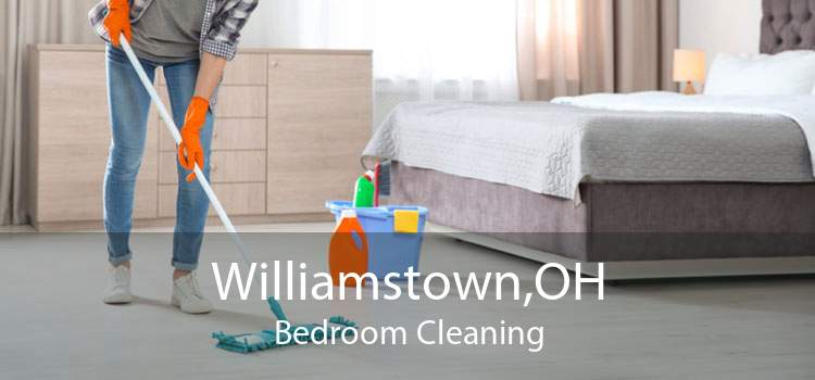 Williamstown,OH Bedroom Cleaning