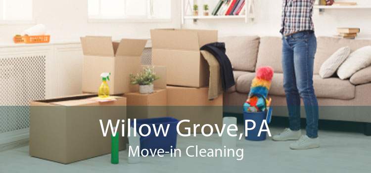 Willow Grove,PA Move-in Cleaning