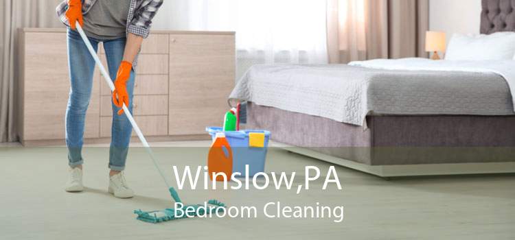 Winslow,PA Bedroom Cleaning