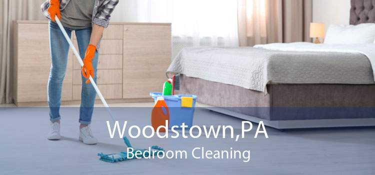 Woodstown,PA Bedroom Cleaning