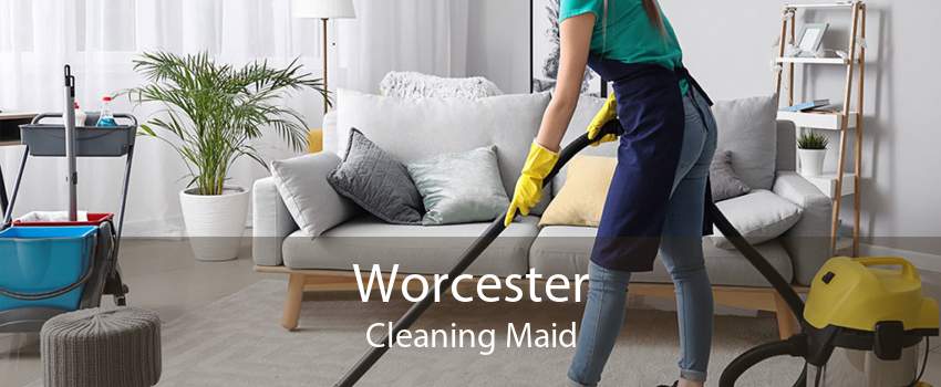 Worcester Cleaning Maid