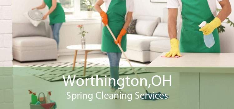 Worthington,OH Spring Cleaning Services